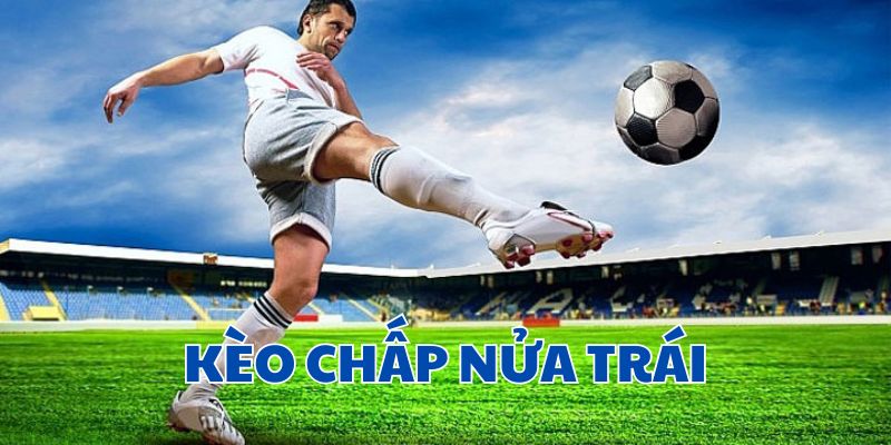 Kèo chấp nửa trái CF68 - Hướng dẫn bắt kèo hiệu quả